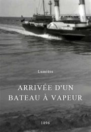 Arrivée D'un Bateau À Vapeur (1896)