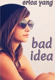 Bad Idea (Erica Yang)