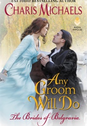 Any Groom Will Do (Charis Michaels)