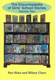 Encyclopaedia of Girls' School Stories Volume 2 (Sue Sims)