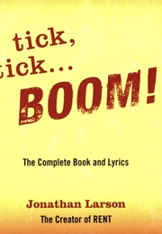 Tick Tick ... BOOM!: The Complete Book and Lyrics (Jonathan Larson)