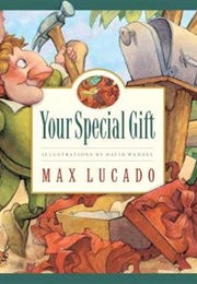 Your Special Gift (Max Lucado)