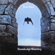 Rare Bird - Somebody's Watching