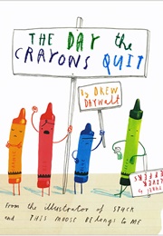 The Day the Crayons Quit (Daywalt, Drew)