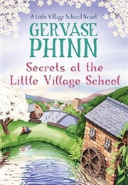 Secrets at the Little Village School (Gervase Phinn)