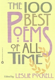 The 100 Best Poems of All Time (Ed. Leslie Pockell)