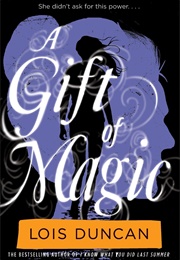 A Gift of Magic (Lois Duncan)