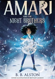 Amari and the Night Brothers (BB Alston)