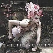Fight Like a Girl - Emilie Autumn