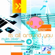 Myles Oliver - It's All Around You