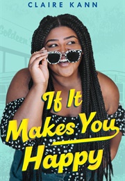 If It Makes You Happy (Claire Kann)