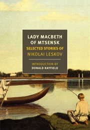Lady MacBeth of Mtsensk (Nikolai Leskov)