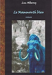Le Mammoth Bleu (Luc Alberny)