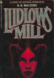 Ludlow's Mill (R.R. Walters)