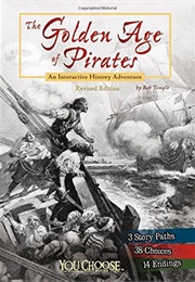 The Golden Age of Pirates: An Interactive History Adventure (Bob Temple)