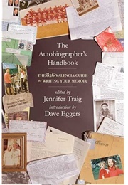 The Autobiographer's Handbook (Jennifer Traig)