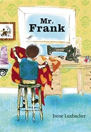 Mr. Frank (Irene Luxbacher)
