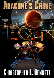 Arachne's Crime (Christopher L. Bennett)
