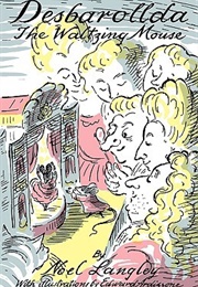 Desbarollda, the Waltzing Mouse (Noel Langley)