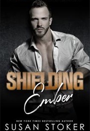 Shielding Ember (Susan Stoker)