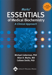 Marks' Essentials of Medical Biochemistry (Michael A. Lieberman, Colleen Smith, Allan Marks)