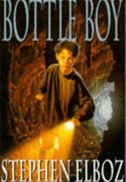 Bottle Boy (Stephen Elboz)
