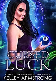 Cursed Luck (Kelley Armstrong)