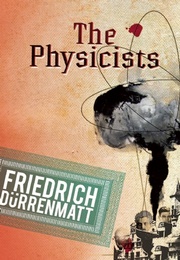 The Physicists (Friedrich Dürrenmatt)