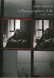 A Photographer's Life: 1990-2005 (Annie Leibovitz)