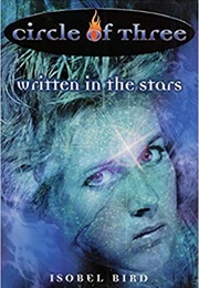 Circle of Three #12: Written in the Stars (Isobel Bird)