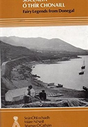 Fairy Legends From Donegal (Síscéalta Ó Thír Chonaill) (Seán Ó Heochaidh, Máire Mac Néill & Séamas Ó Cathá)