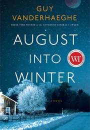 August Into Winter (Guy Vanderhaeghe)