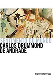 Sentimento Do Mundo (Carlos Drummond De Andrade)