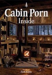 Cabin Porn! Inside (Zach Klein and Freda Moon)