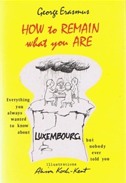 How to Remain What You Are (George Erasmus)