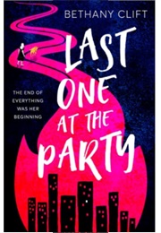Last One at the Party (Bethany Clift)