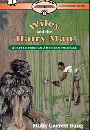 Wiley and the Hairy Man (Molly Garrett Bang)