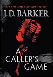 A Caller&#39;s Game (J. D. Barker)