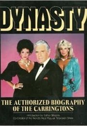 Dynasty: An Authorized Biography of the Carringtons (Esther Shapiro)