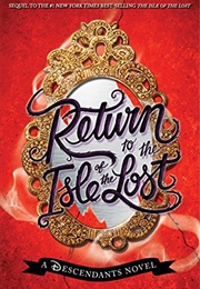 Return to the Isle of the Lost (Melissa De La Cruz)