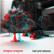 Hell and Silence by Imagine Dragons