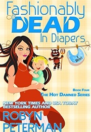Fashionably Dead in Diapers (Robyn Peterman)