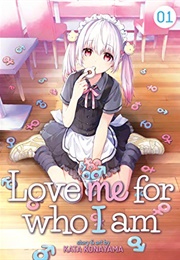 Love Me for Who I Am, Vol. 1 (Kata Konayama)