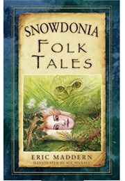 Snowdonia Folk Tales (Eric Maddern)