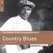 Rough Guide to Unsung Heroes of Country Blues