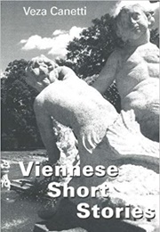 Viennese Short Stories (Veza Canetti)