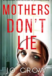 Mothers Don&#39;t Lie (Jo Crow)