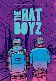 The Hat Boyz (Erick Pepper Rivera)
