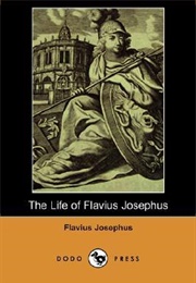 The Life of Flavius Josephus (Flavius Josephus)