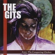 Enter: The Conquering Chicken (The Gits, 1994)